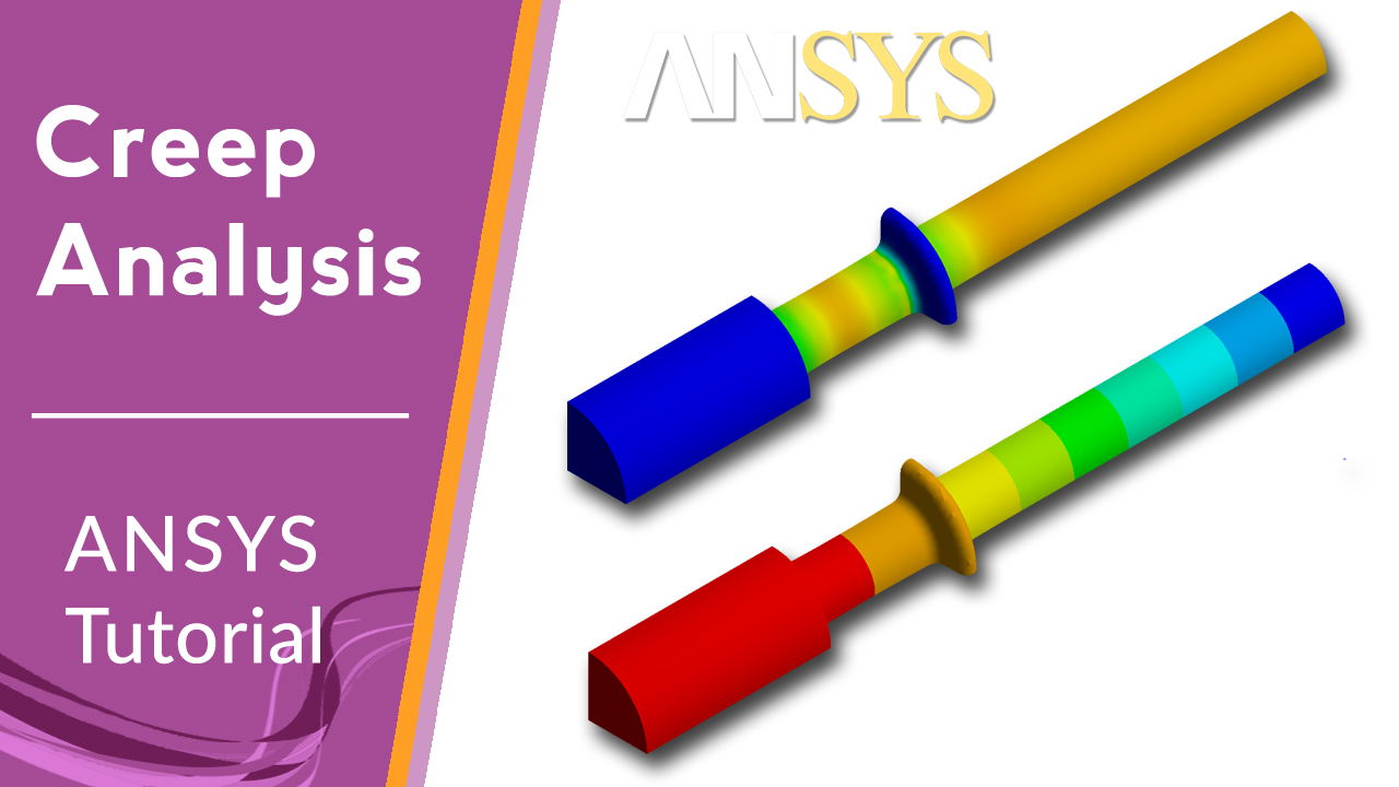 ⭐ Creep Analysis | ANSYS Tutorial ⭐