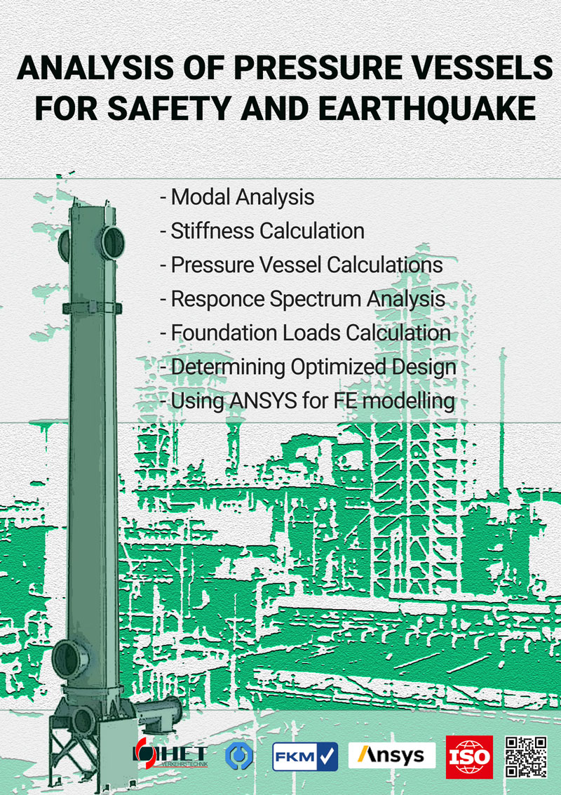 Analysis of pressure vessels for safety and earthquake loads